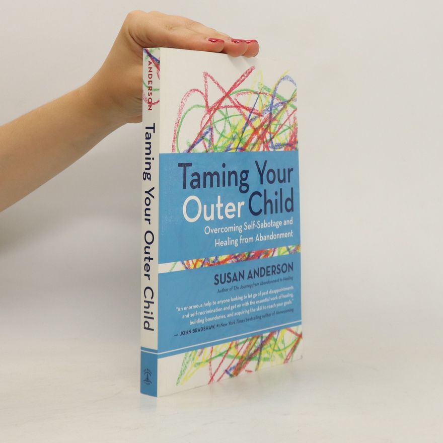 Susan Anderson-Freed Taming Your Outer Child