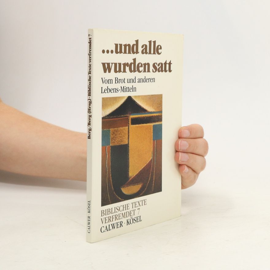 Sigrid Berg ... und alle wurden satt