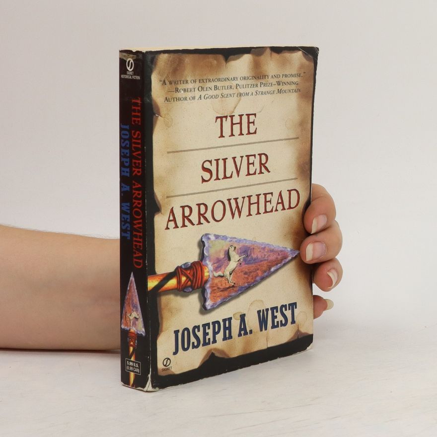 Joseph A. West The Silver Arrowhead