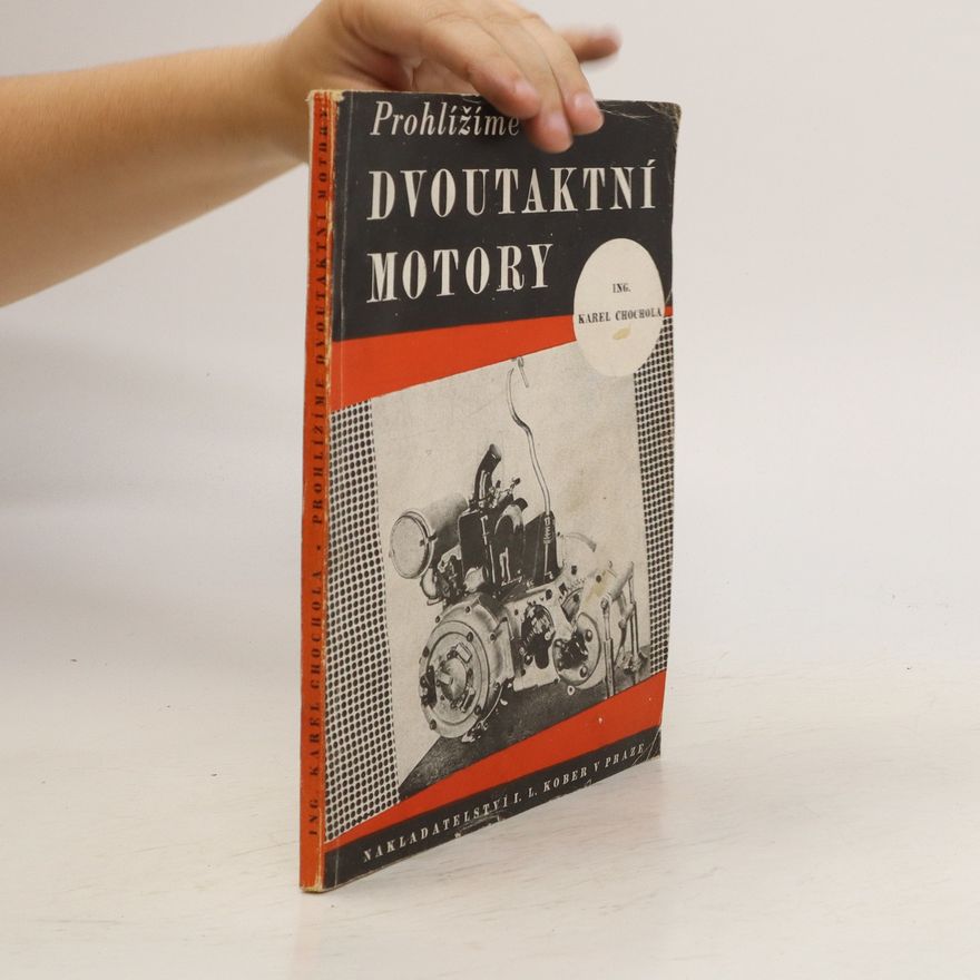 Karel Chochola Prohlížíme dvoutaktní motory