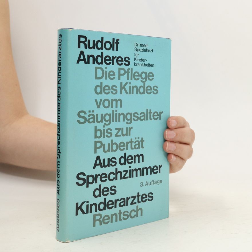 Rudolf Anderes Aus dem Sprechzimmer des Kinderarztes