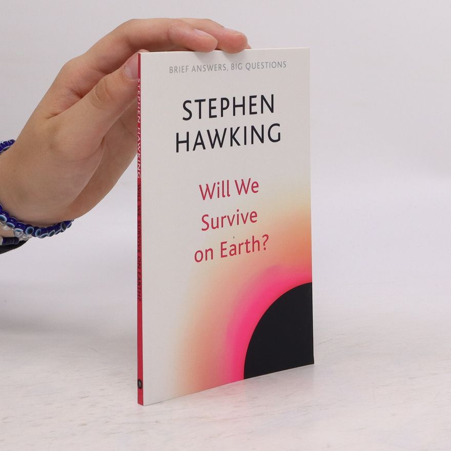 Stephen Hawking Will we survive on Earth?