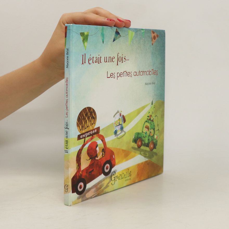 Marjorie Béal Il était une fois... Les petites automobiles