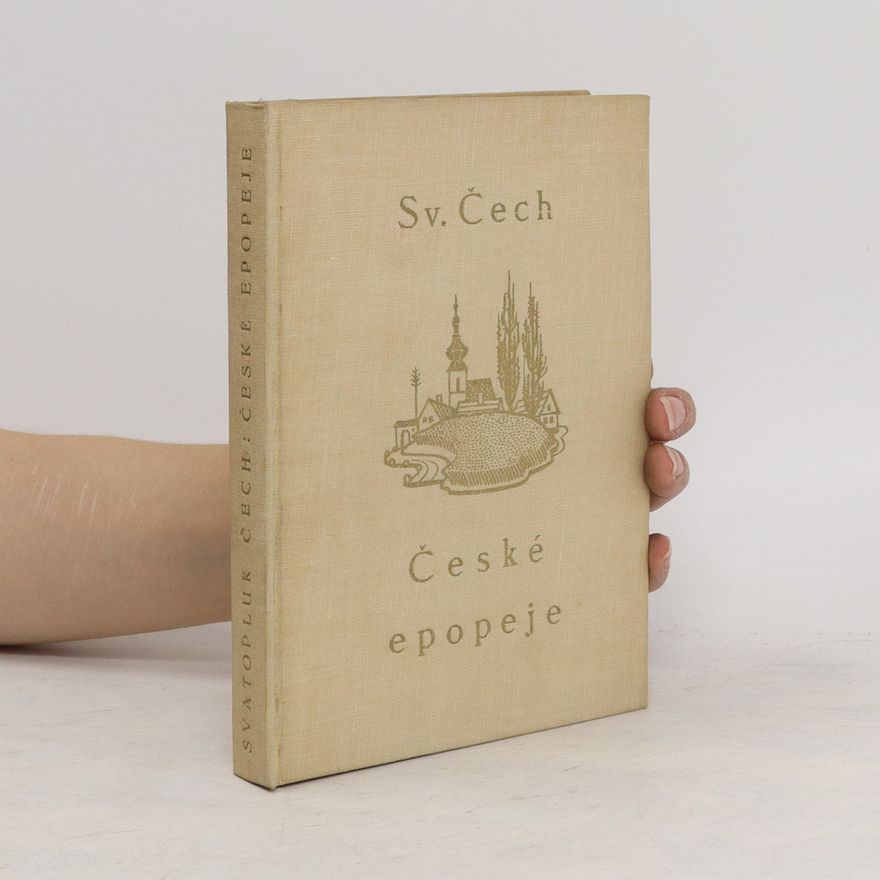 Svatopluk Čech České epopeje
