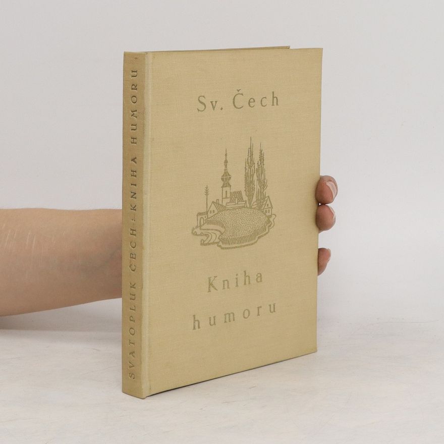 Svatopluk Čech Vybrané spisy Svatopluka Čecha I. Kniha humoru