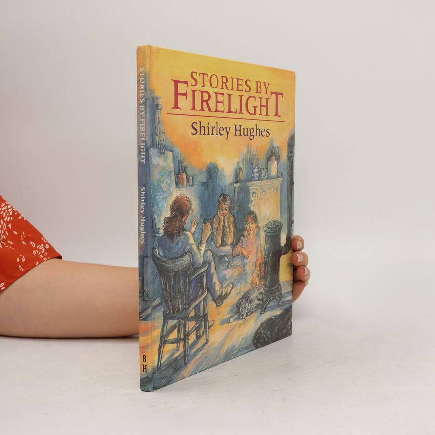 Shirley Hughes Stories by Firelight