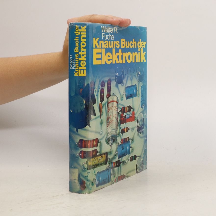 Walter Robert Fuchs Knaurs Buch der Elektronik