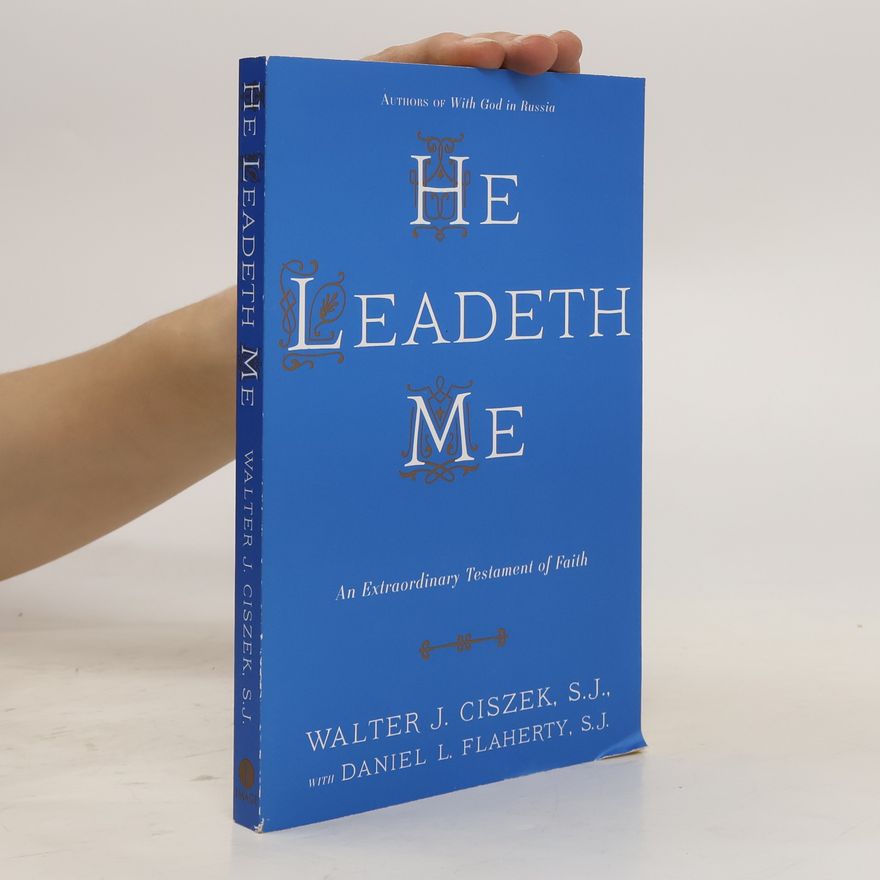 Walter Ciszek He Leadeth Me