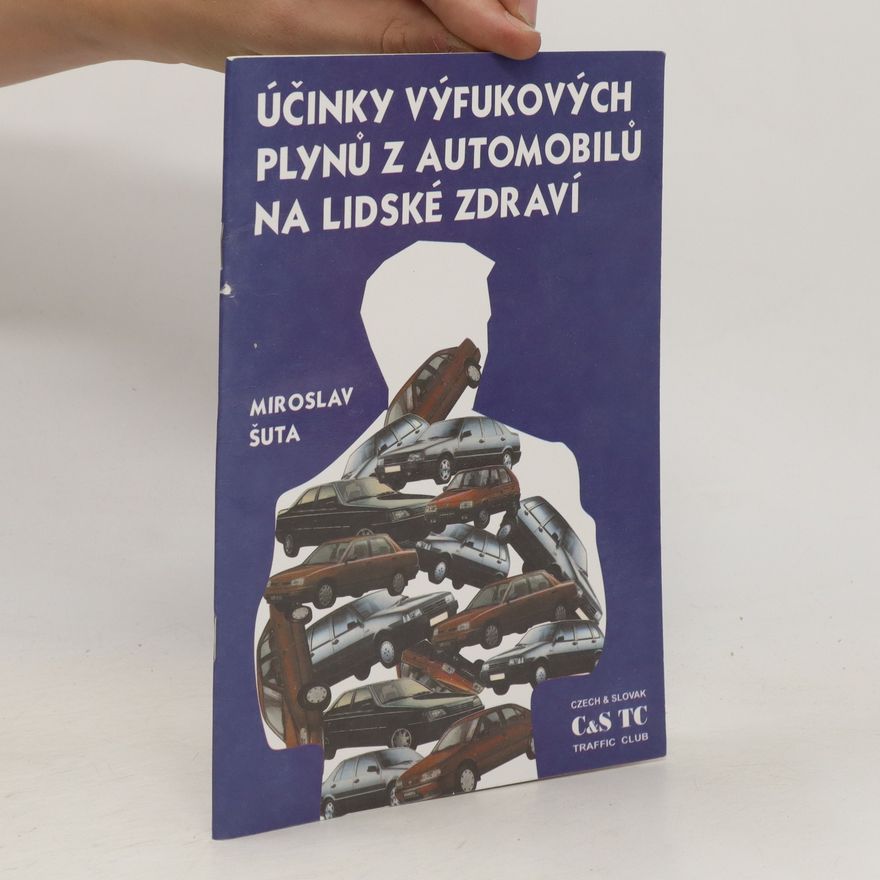 Miroslav Šuta Účinky výfukových plynů z automobilů na lidské zdraví