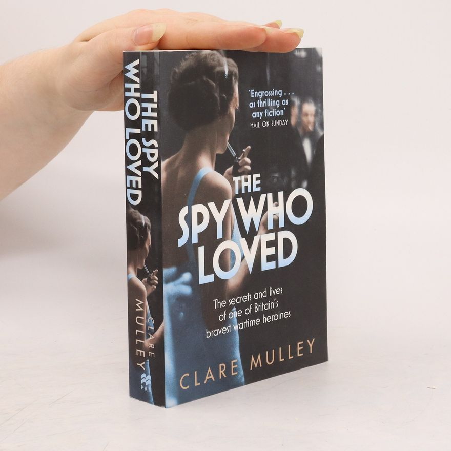 Clare Mulley The Spy who Loved