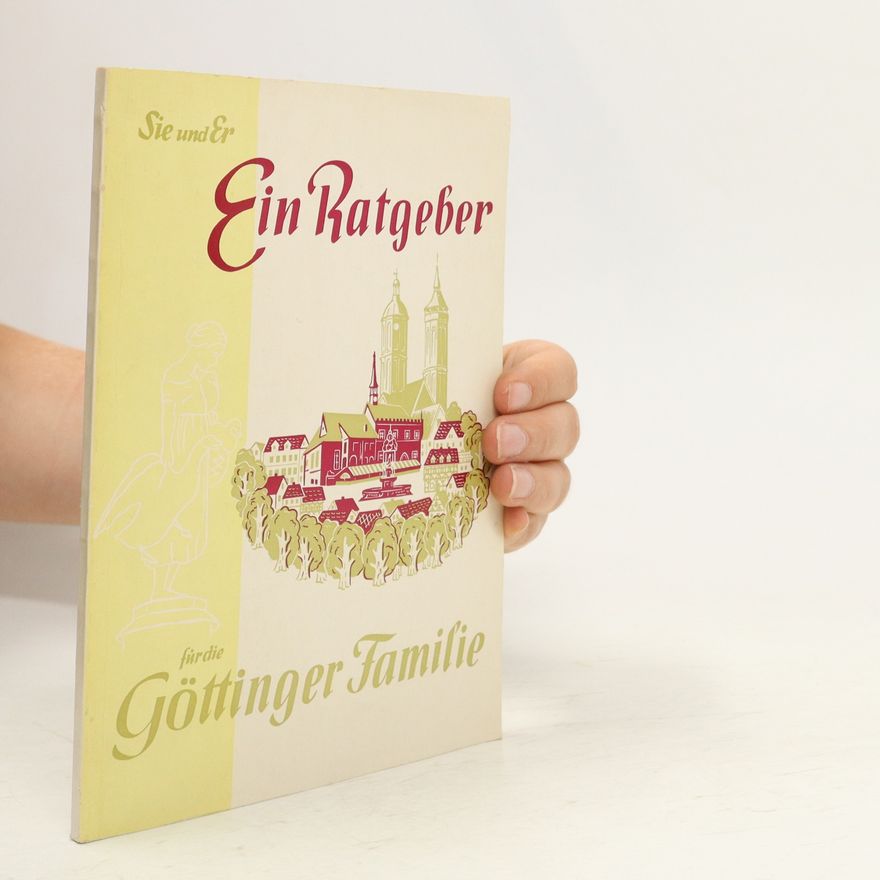 Autorenkollektiv Ein Ratgeber für die Göttinger Familie