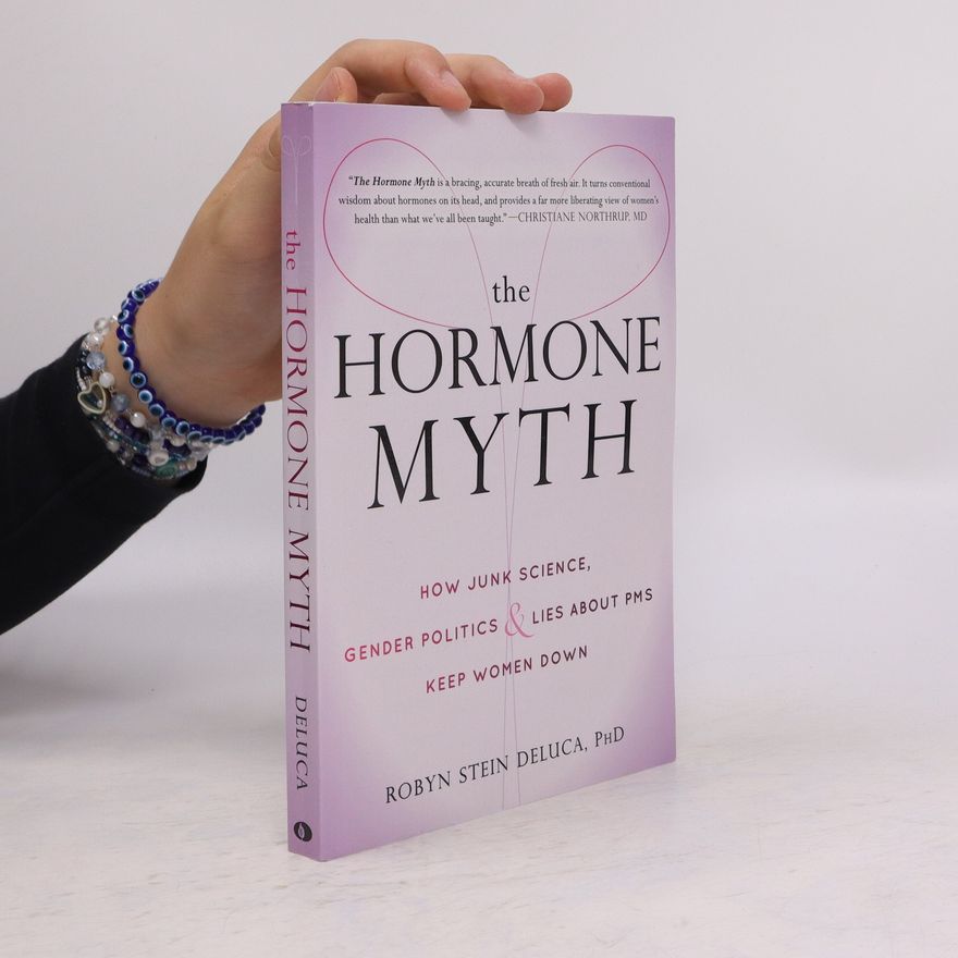 Robyn Stein DeLuca The Hormone Myth