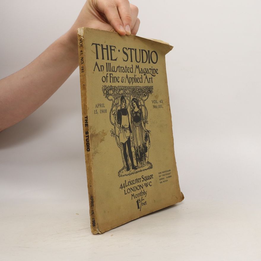 Various authors The Studio. An Illustrated Magazine of Fine Applied Art 181/1908