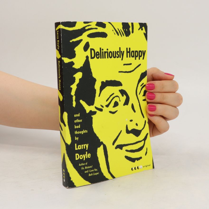 Larry Doyle Deliriously Happy
