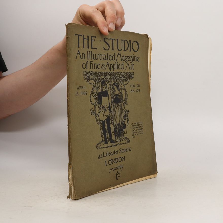 Kolektiv autorů The studio: An illustrated Magazine of Fine & Applied Vol. 25