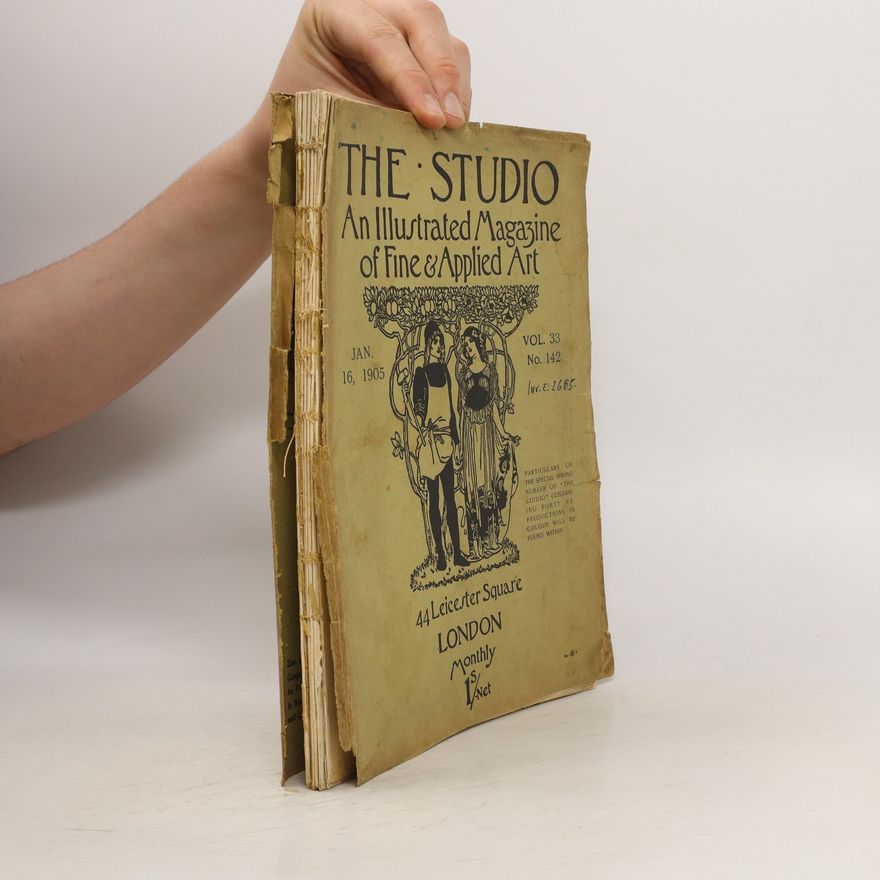 Kolektiv autorů The studio: An Illustrated Magazine of Fine & Applied Art (vol. 33, no. 142)