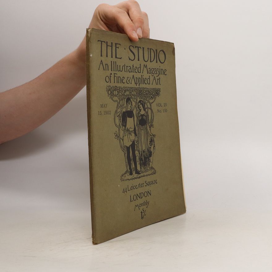Various authors The Studio. An Illustrated Magazine of Fine & Applied Art No. 110/1902