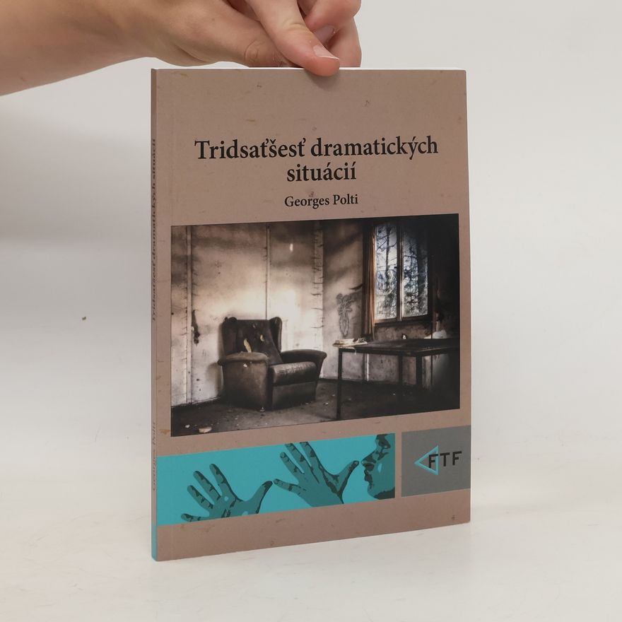 Georges Polti Tridsatšesť dramatických situácií