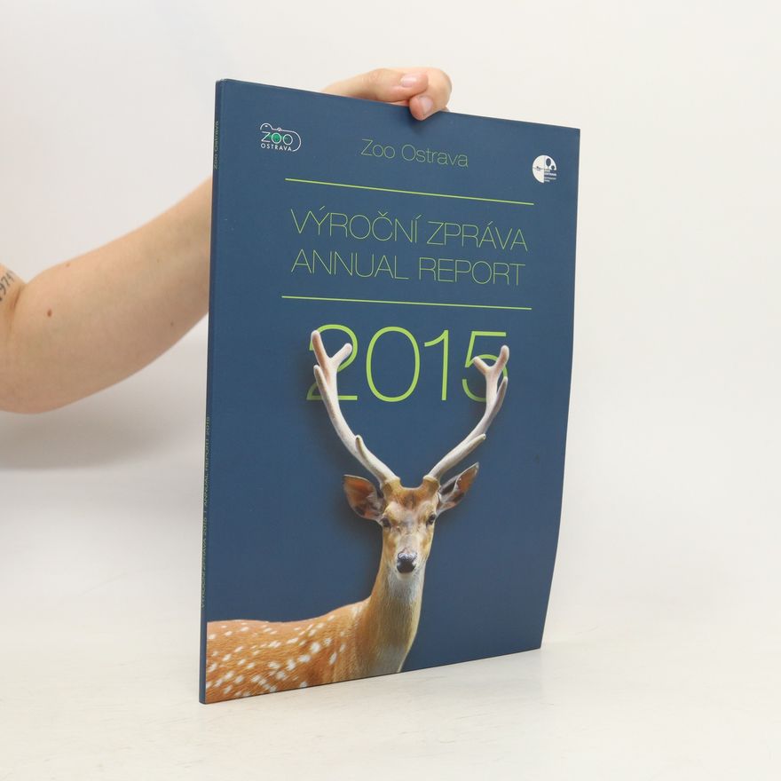 Autorenkollektiv Zoo Ostrava. Výroční zpráva 2015