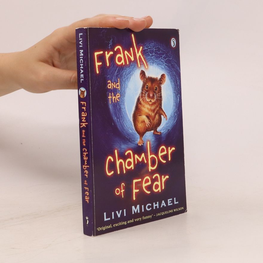 Livi Michael Frank and the Chamber of Fear