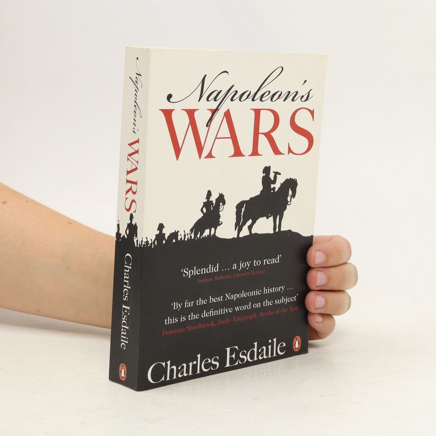 Charles J Esdaile Napoleon's Wars