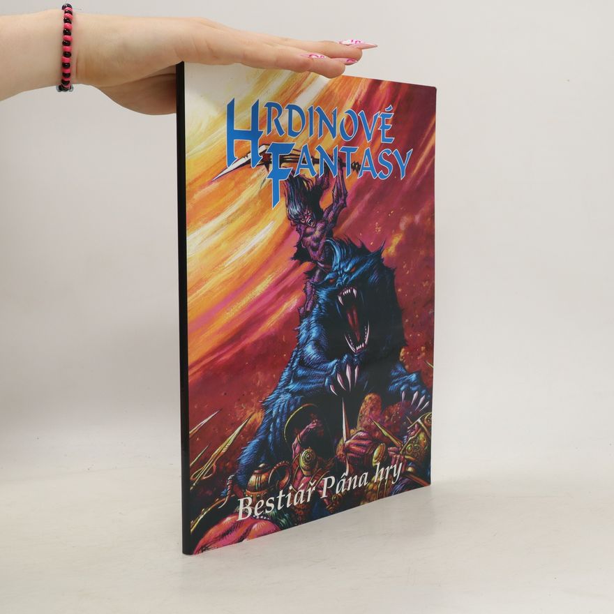 Tomáš Jotov Hrdinové Fantasy. Bestiář Pána hry