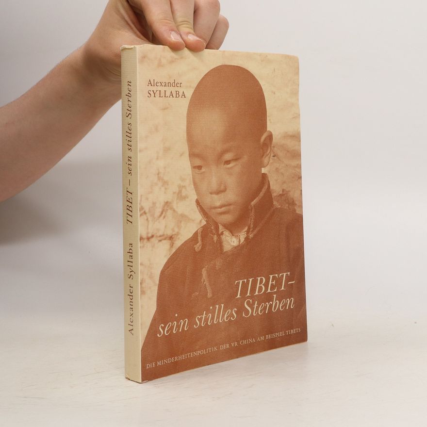 Alexander Syllaba Tibet. Sein Stilles Sterben