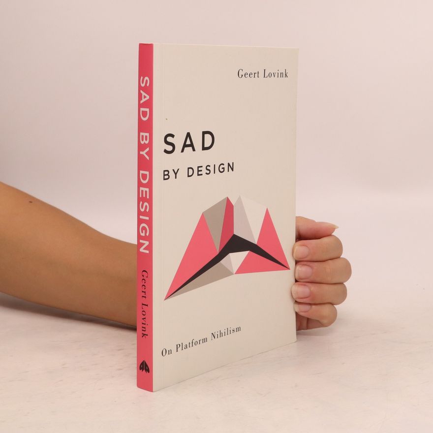 Geert Lovink Sad by Design