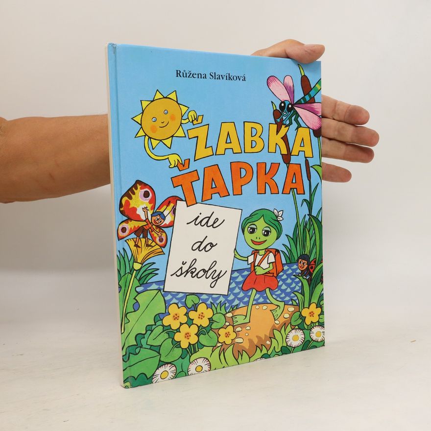 Růžena Slavíková Žabka Ťapka ide do školy