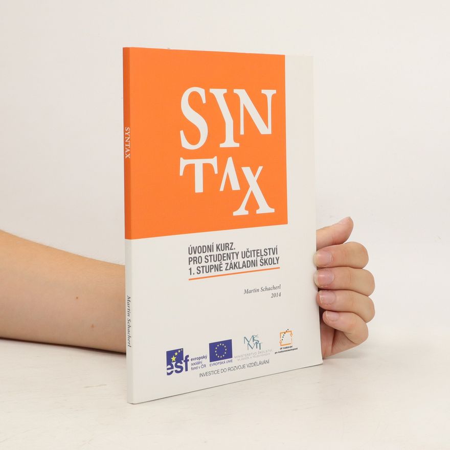 Martin Schacherl Syntax : úvodní kurz : pro studenty učitelství 1. stupně základní školy