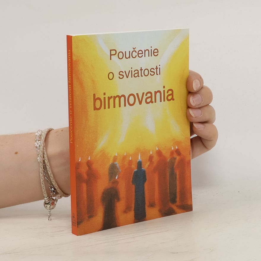 Autorenkollektiv Poučenie o sviatosti birmovania