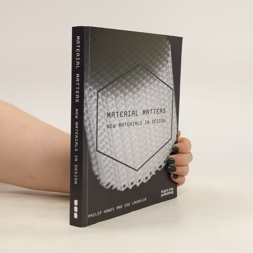 Zoe Laughlin Material matters : new materials in design