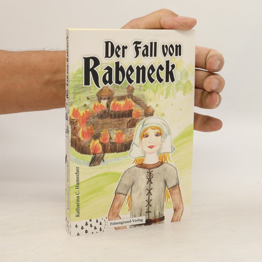 Katharina C. Hamecher Der Fall von Rabeneck