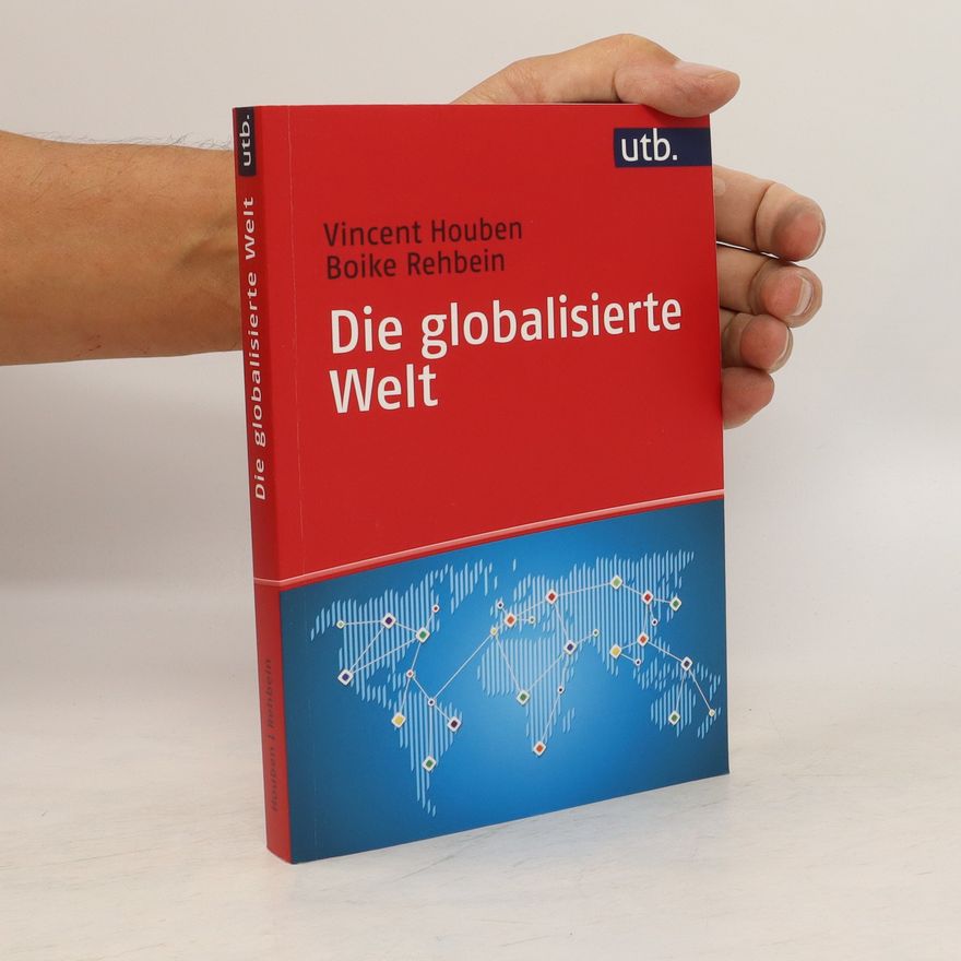 Vincent J. H. Houben Die globalisierte Welt