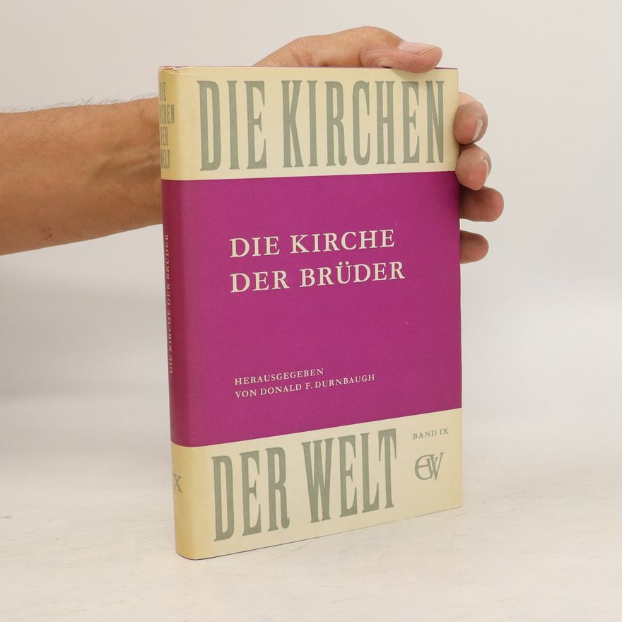 Donald F Durnbacuh Die Kirche der Brüder
