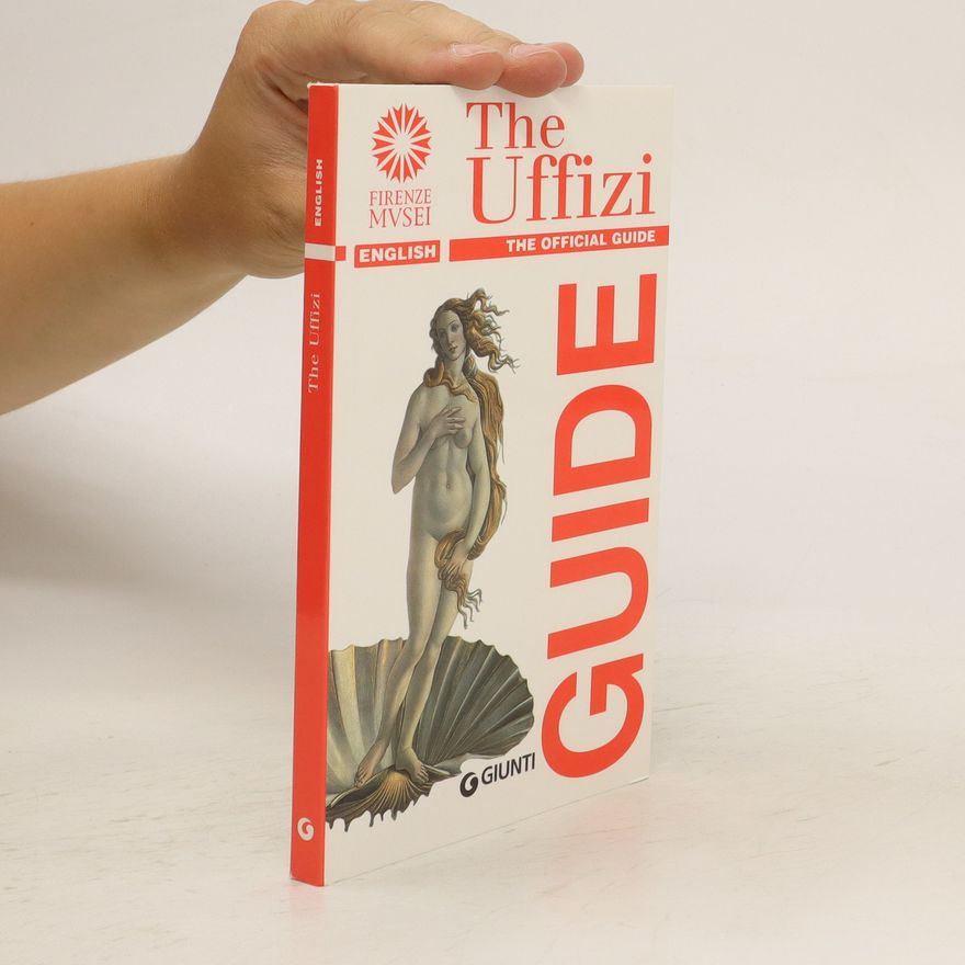 Gloria Fossi The Uffizi. The Official Guide