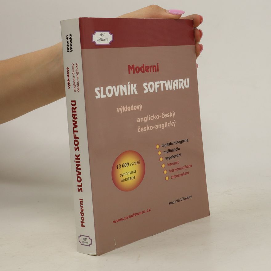 Antonín Vitovský Moderní slovník softwaru : výkladový anglicko-český a česko-anglický