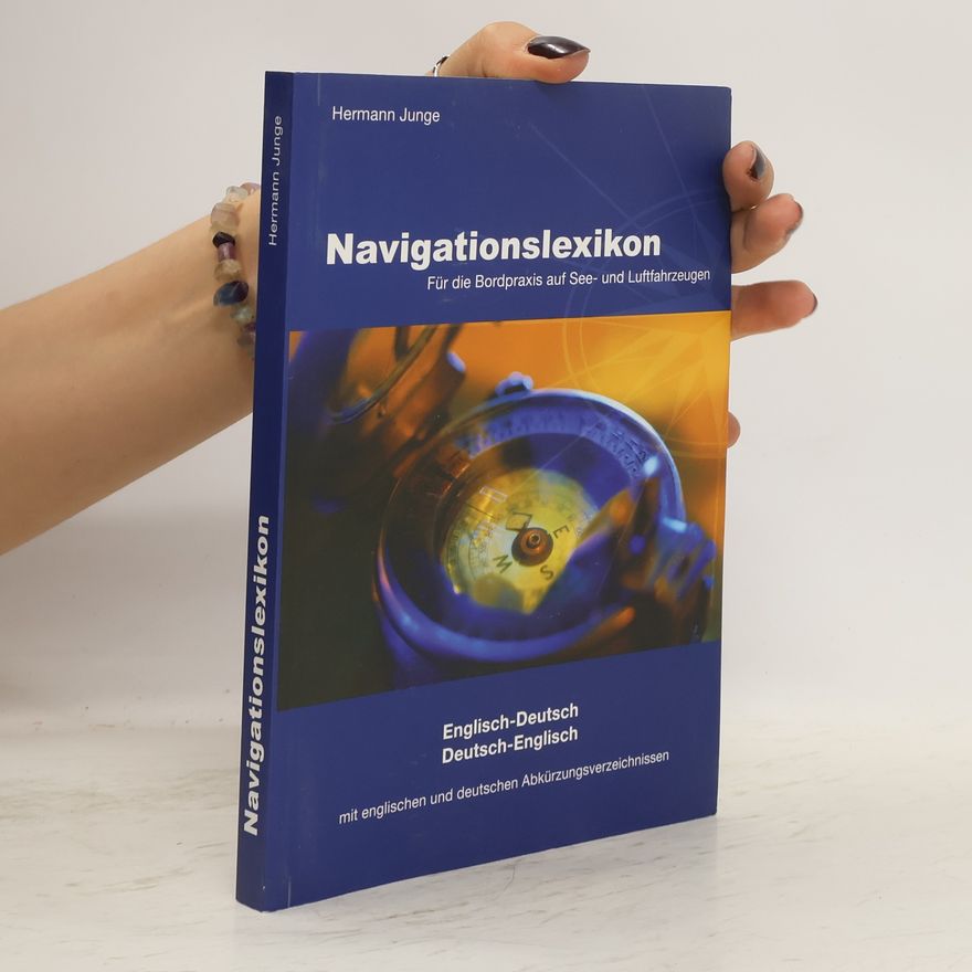 Hermann Junge Navigationslexikon für die Bordpraxis auf See- und Luftfahrzeugen