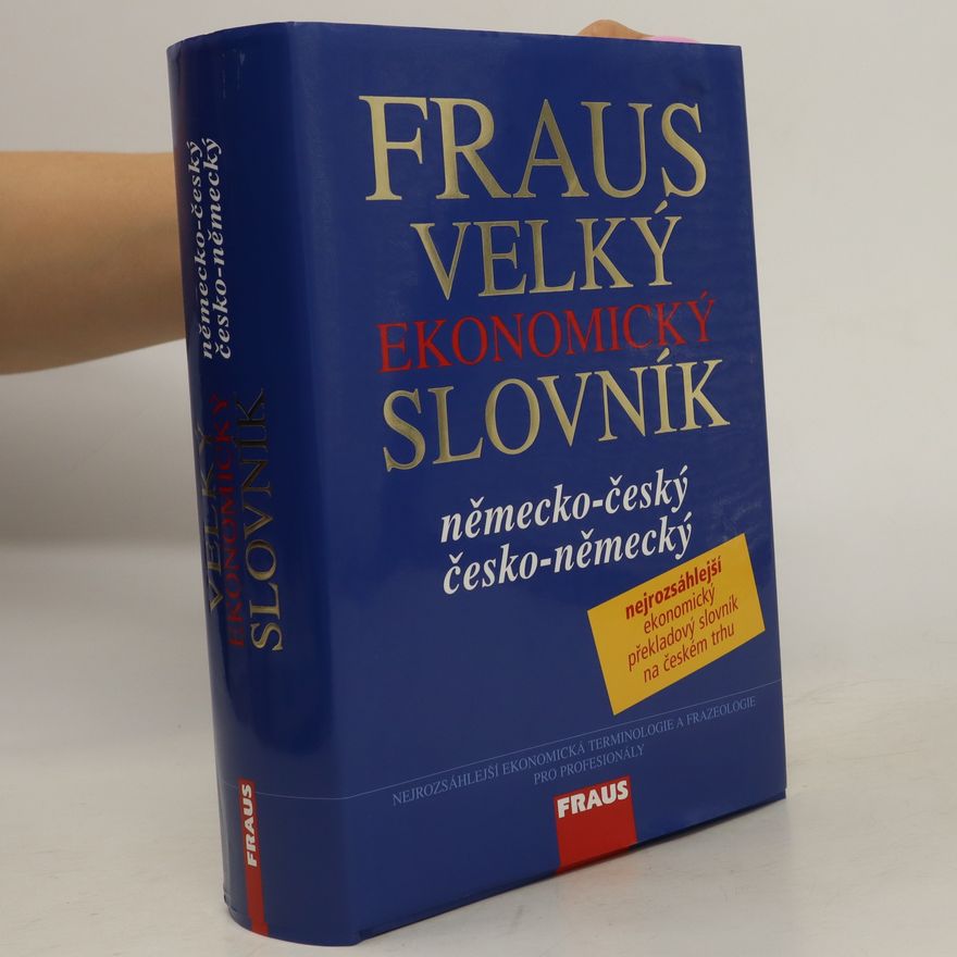 Josef Bürger Fraus velký ekonomický slovník: německo-český, česko-německý