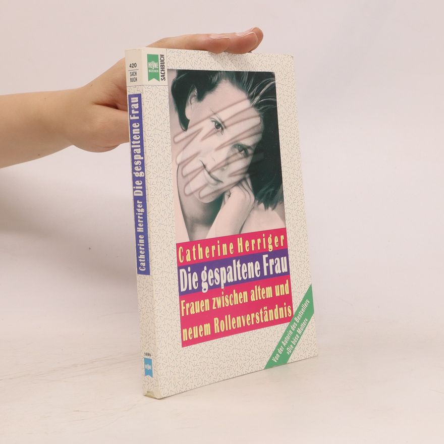 Catherine Herriger Die gespaltene Frau