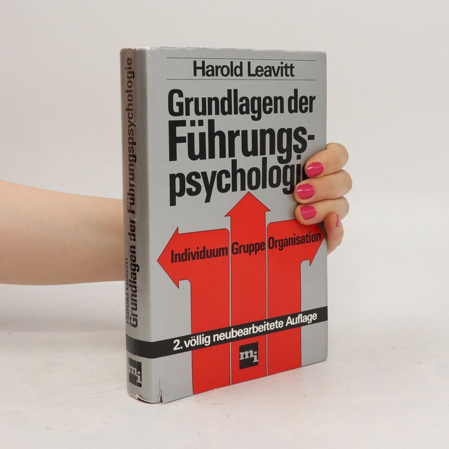 Harold J. Leavitt Grundlagen der Führungspsychologie