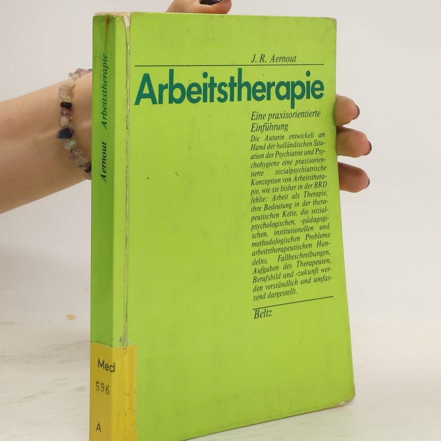 Jacqueline R. Aernout Arbeitstherapie