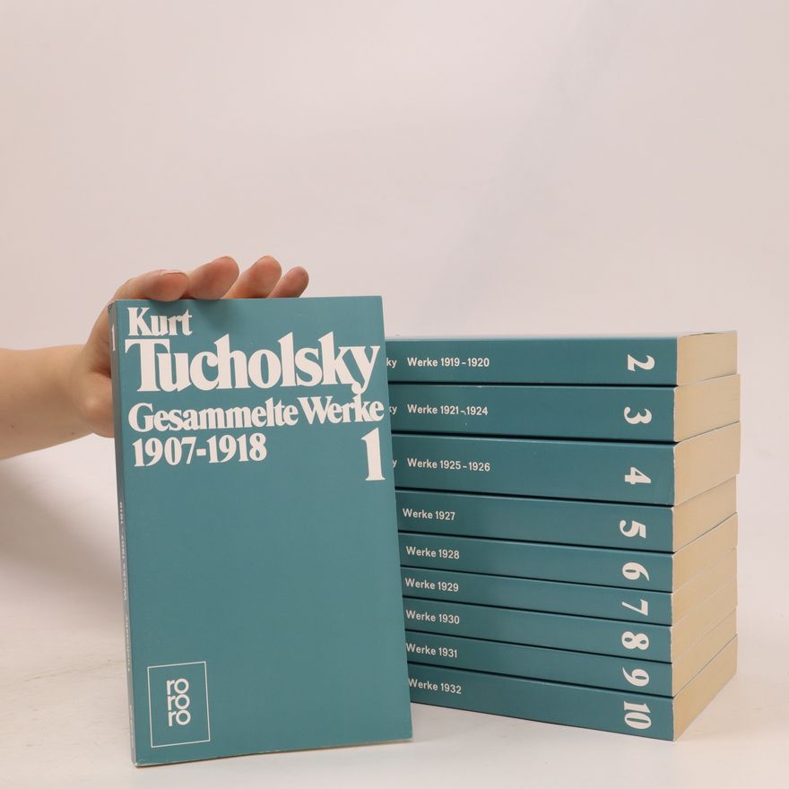 Kurt Tucholsky Gesammelte Werke 1907-1918. 1-10
