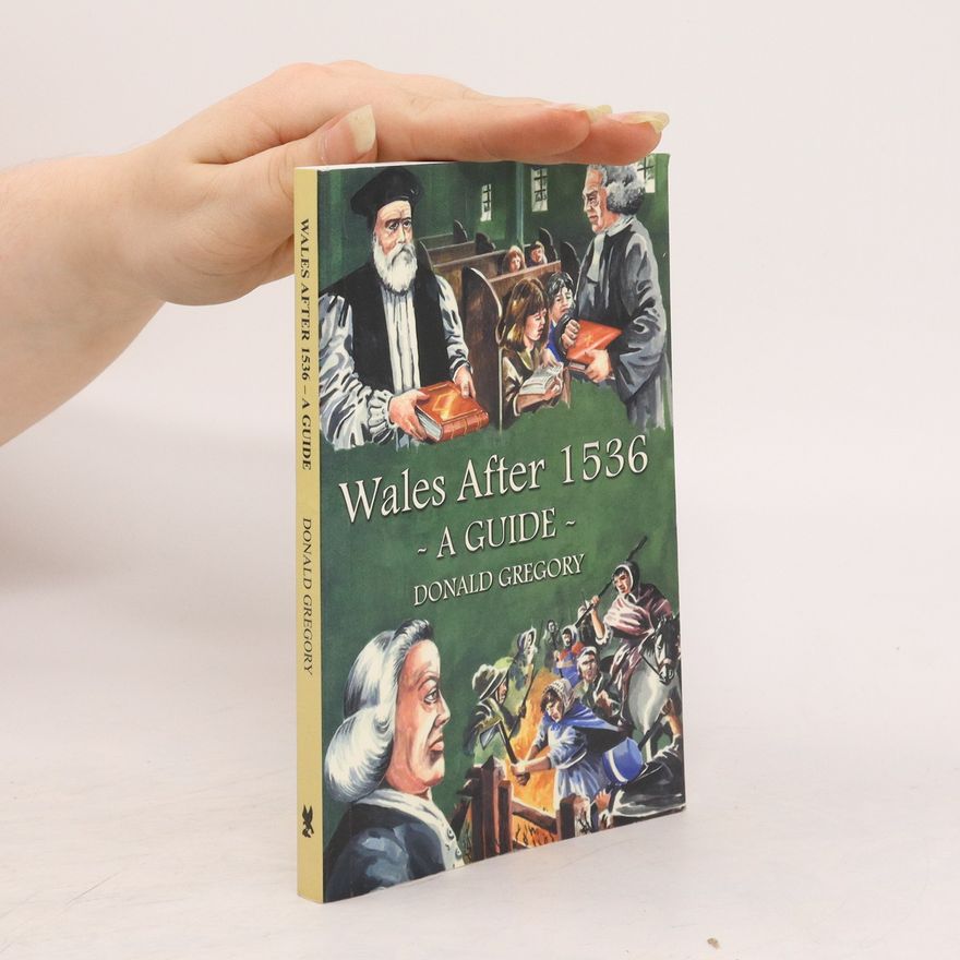Donald Gregory Wales After 1536. A Guide