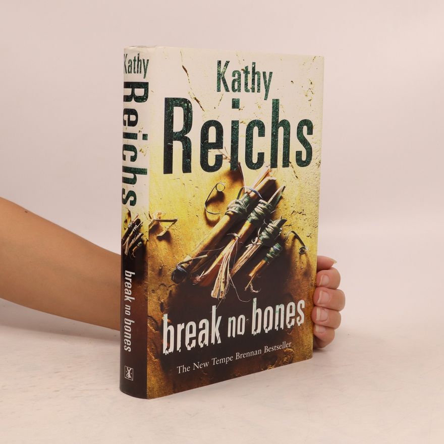 Kathy Reichs Break No Bones