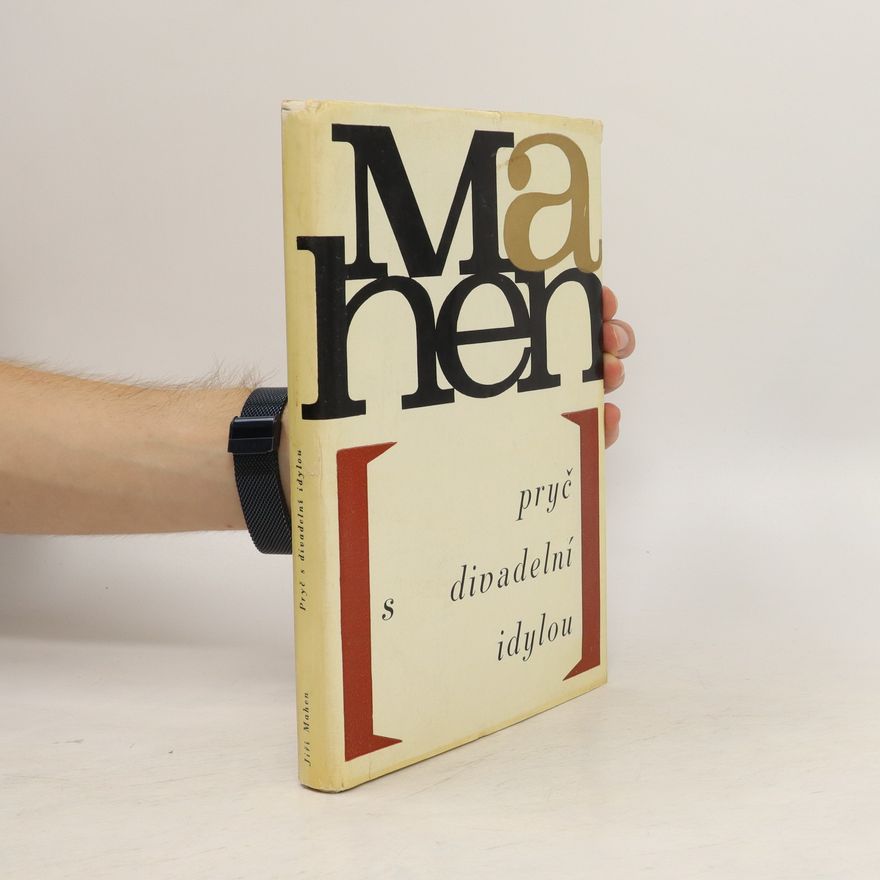 Jiří Mahen Pryč s divadelní idylou