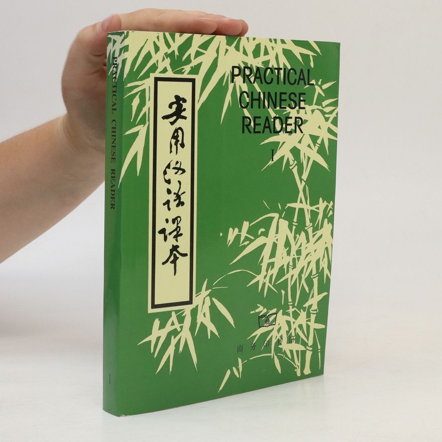 Zhizhong Zhang 实用汉语课本. Practical Chinese reader. Book I, Elementary course