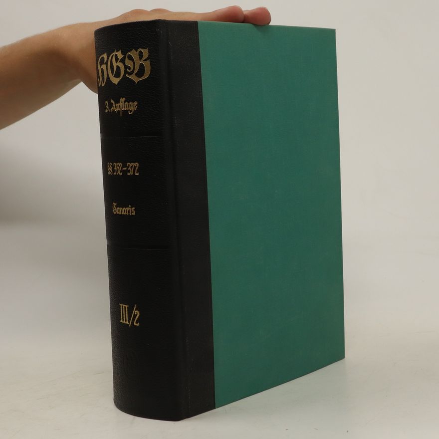 Kolektiv autorů Handelsgesetzbuch, Großkommentar - Dritter Band, 2. Halbband §§ 352-372