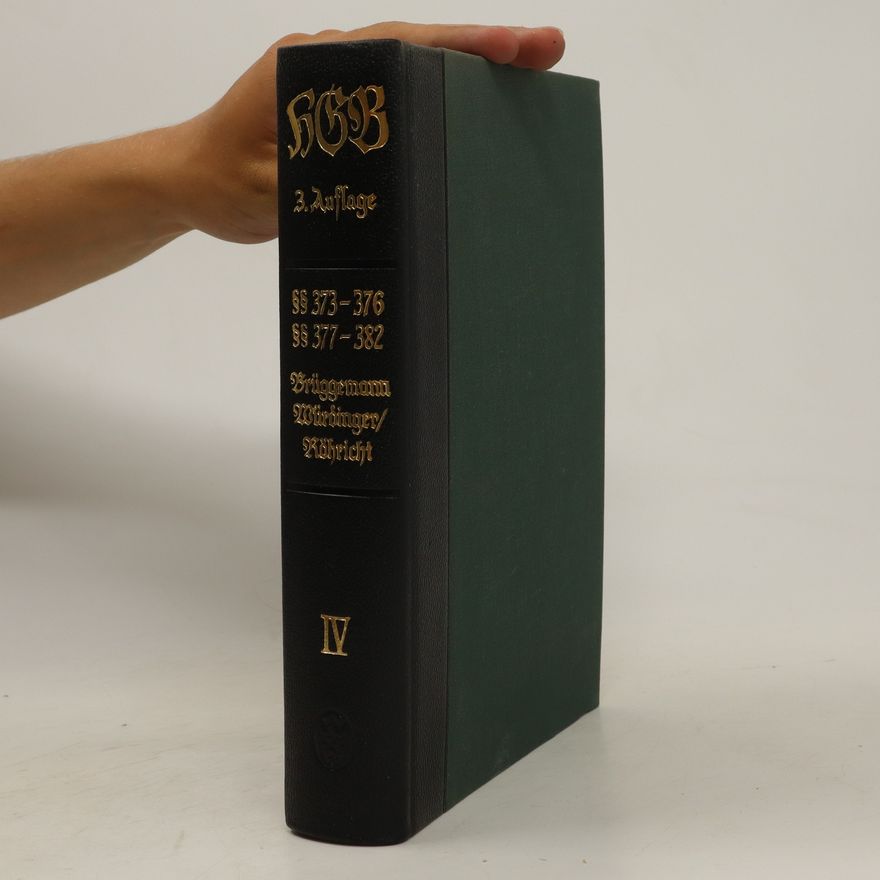 Kolektiv autorů Handelsgesetzbuch, Großkommentar - Vierter Band §§ 373-376 Würdinger/Röhricht; §§ 377-382 Brüggemann