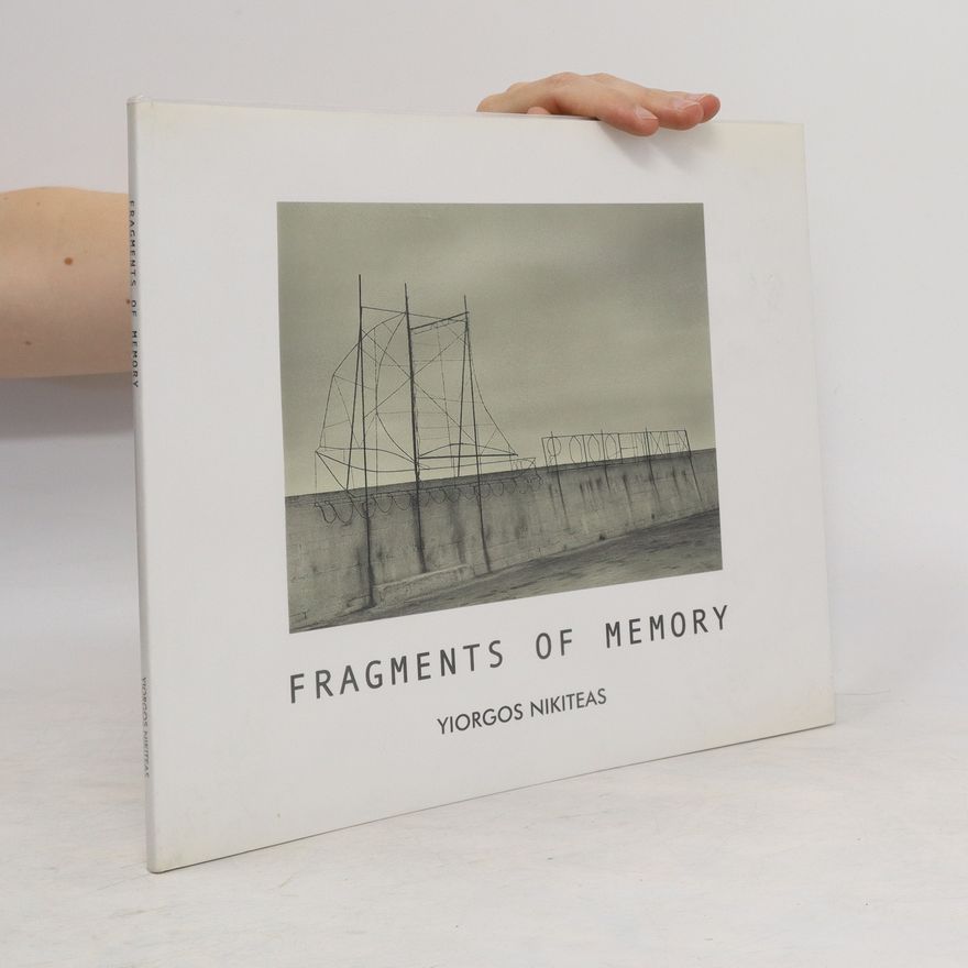 Yiorgos Nikiteas Fragments of Memory